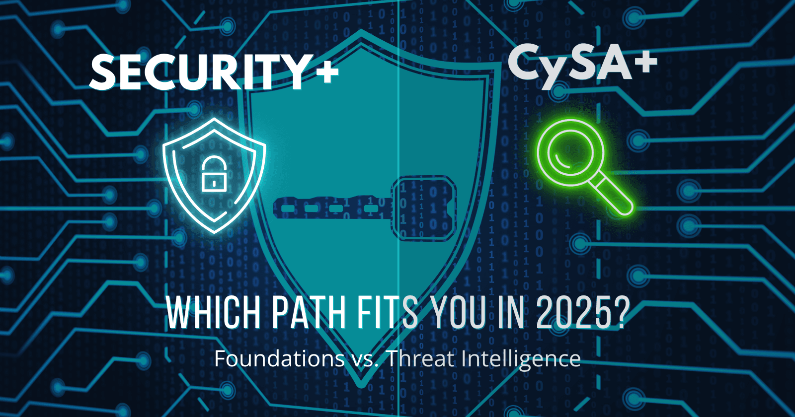 đ Security+ vs. CySA+: Which CompTIA Certification Should You Choose in 2025?