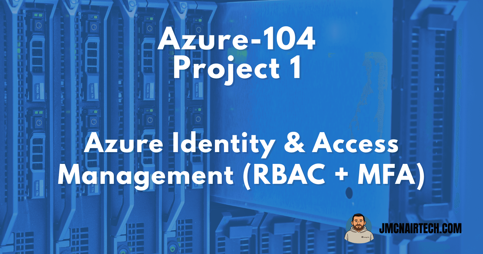 AZ-104 Project 1: Azure Identity & Access Management (RBAC + MFA)